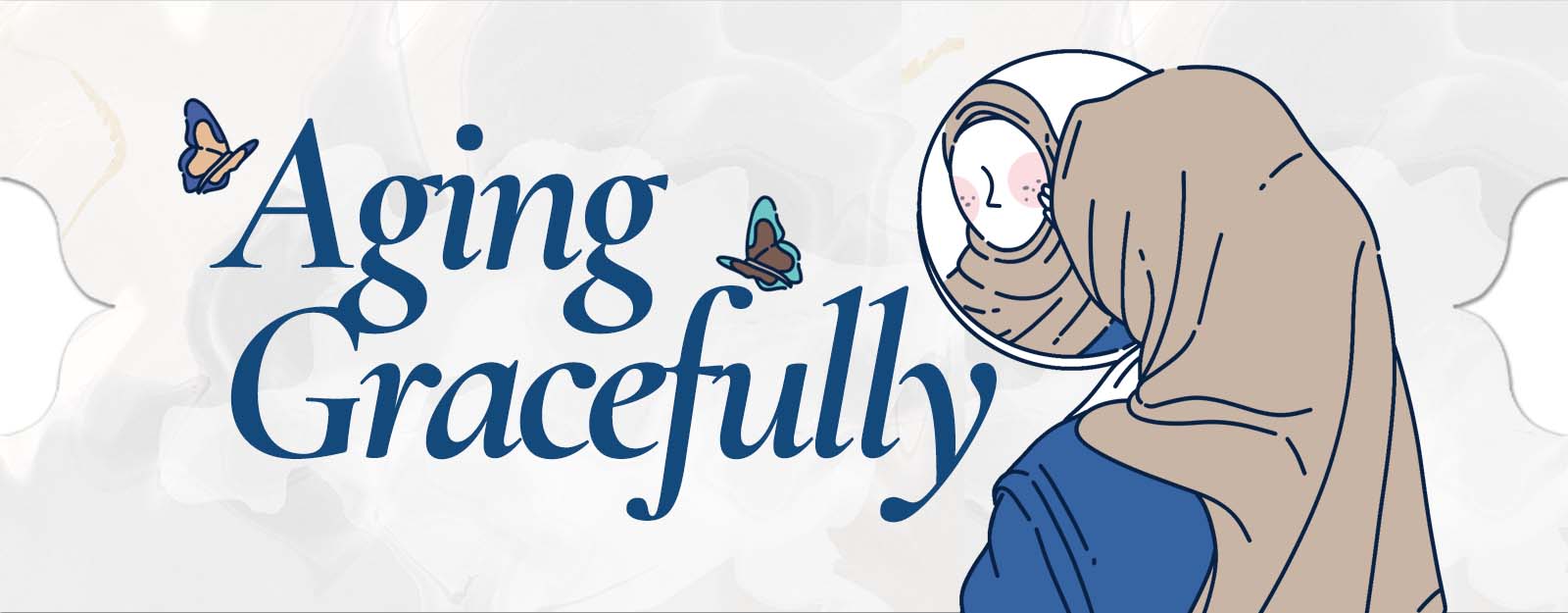 Aging Gracefully : "Mengarungi Penuaan dengan Anggun, Hikmah, dan Barokah�